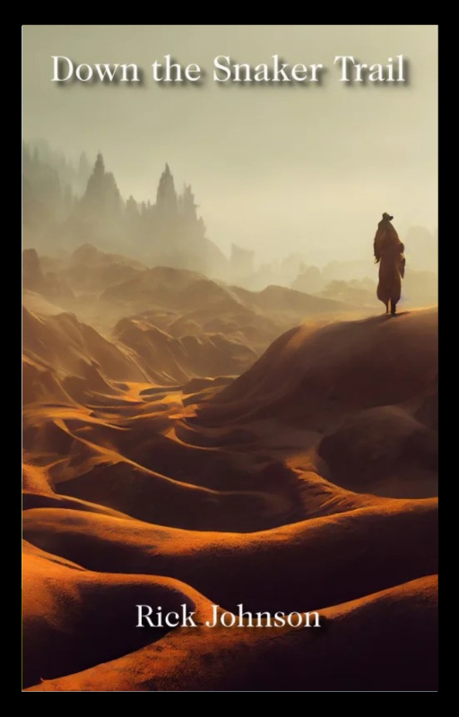 Down the Snaker Trail (Wood Cow Chronicles: Backlands, Book 3)